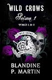 Wild Crows - Saison 1: (Tomes 1 et 2) (French Edition) by Blandine P. Martin