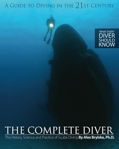 Download The Complete Diver: The History, Science and Practice of Scuba Diving PDF