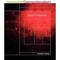 Methodist Connectionalism: Historical Perspectives