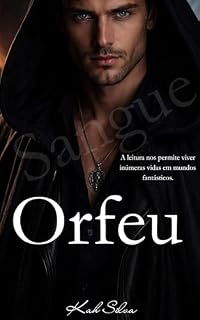 Livro ORFEU: Um mundo de fantasias onde o perigo caminha lado a lado com o desejo.