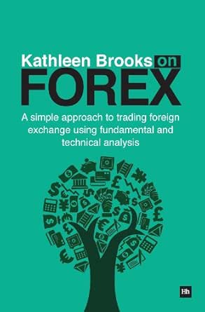 Amazon Com Kathleen Brooks On Forex A Simple Approach To Trading Images, Photos, Reviews