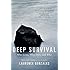 Deep Survival: Who Lives, Who Dies, and Why