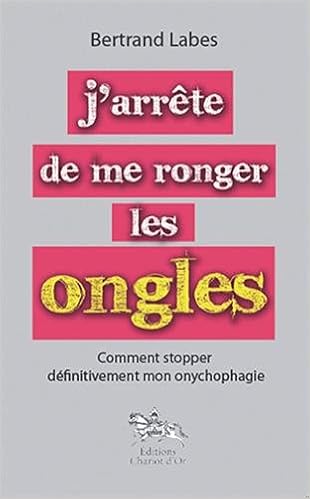 Amazonfr Jarrête De Me Ronger Les Ongles Bertrand