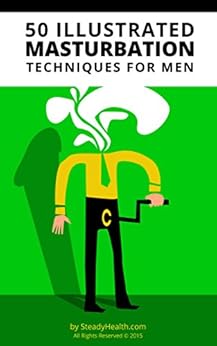 50 Illustrated Masturbation Techniques for Men - Kindle edition by