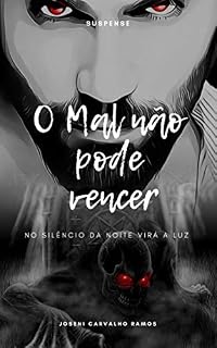 Livro O Mal não pode vencer (Terror e Suspense Livro 1)