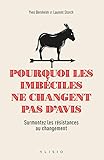 Pourquoi les imbéciles ne changent pas d'avis (Alisio) (French Edition) by 