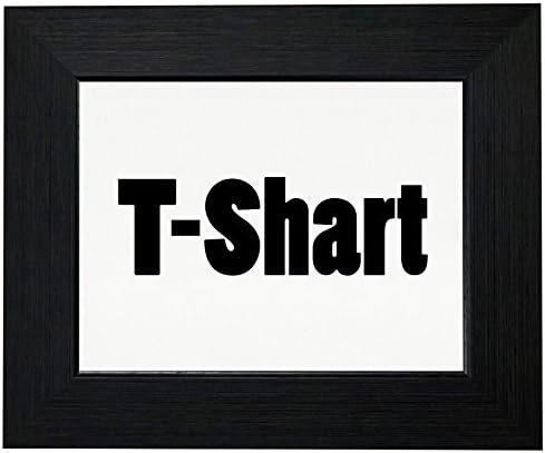 Royal Prints T-Shart - Simple Font Graphic Framed Print Poster Wall or Desk Mount Options
