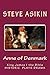 Anne of Denmark: King James I the Bible: Drama by Steve Asikin
