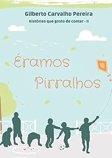 Livro Éramos Pirralhos: Histórias que gostamos de contar - II (Histórias que gosto de contar)