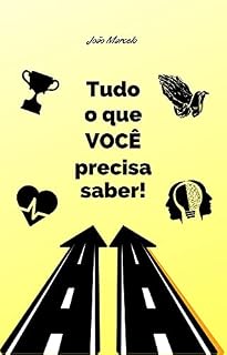 Livro Tudo o que você precisa saber!: As áreas da sua vida que não pode descuidar.