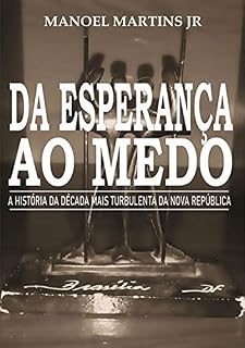 Livro Da Esperança Ao Medo