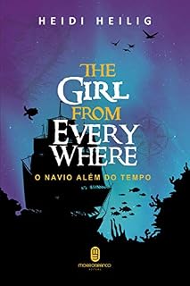 Livro The Girl From Everywhere: O navio além do tempo