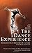 The Dance Experience: Insights into History, Culture and Creativity