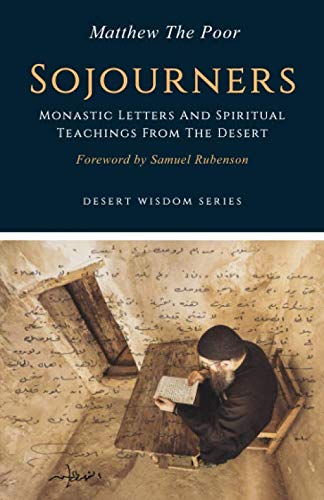 Sojourners: Monastic Letters and Spiritual Teachings from the Desert (Desert Wisdom)
