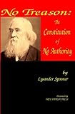 No Treason: The Constitution of No Authority