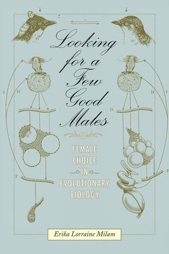 Looking for a Few Good Males: Female Choice in...