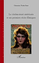 Le  cinéma muet américain et ses premiers récits filmiques
