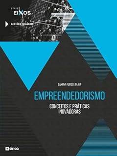 Livro Empreendedorismo: Conceitos E Práticas Inovadoras - Série Eixos