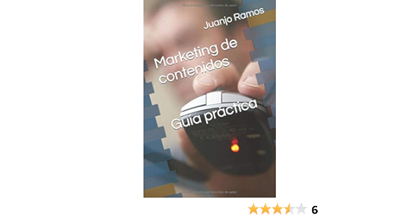Amazon Com Marketing De Contenidos Guia Practica Spanish Edition 9781519050540 Ramos Juanjo Books