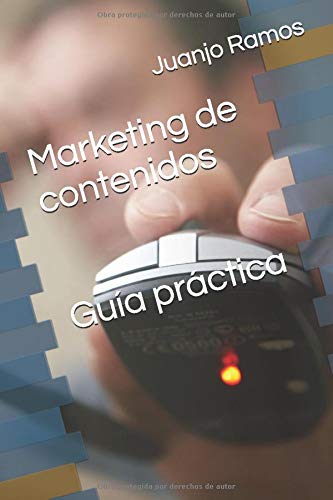 Marketing de contenidos; guía práctica (Spanish Edition)