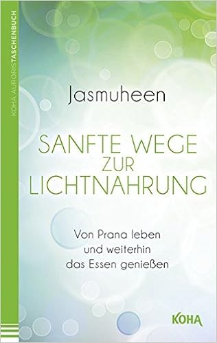 sanfte wege zur lichtnahrung sanfte wege zur lichtnahrung