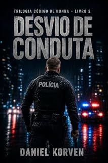 Livro Desvio de Conduta: Um thriller de lealdade, silêncio e custo. (Código de Honra Livro 2)