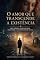 Livro O Amor Que Transcende a Existência: Uma jornada entre mundos, identidade e a Reconstrução do Eu