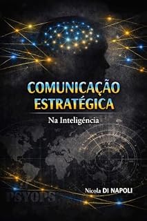 Livro COMUNICAÇÃO ESTRATÉGICA: Na Inteligência (Manuais de Inteligência e Contrainteligência)