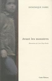 Avant les monstres