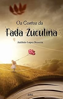 Livro Os Contos da Fada Zuculina: Zuculina