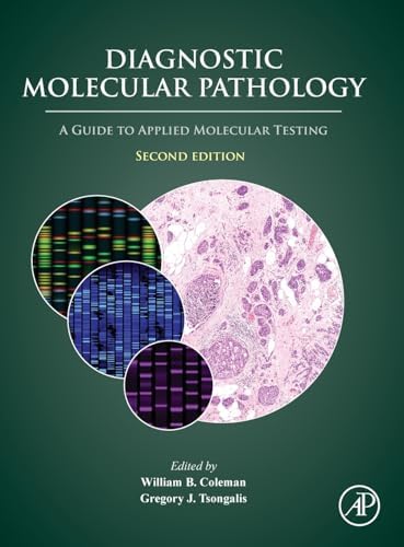 Diagnostic Pathology: Molecular Oncology: 9780443112201: Medicine