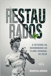 Livro Restaurados: O retorno da humanidade ao plano original de Deus