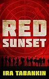 Red Sunset by Ira Tabankin, Steve Shook