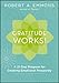 Gratitude Works!: A 21-Day Program for Creating Emotional Prosperity