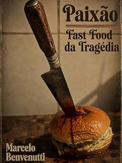 Livro PAIXÃO: FAST FOOD DA TRAGEDIA