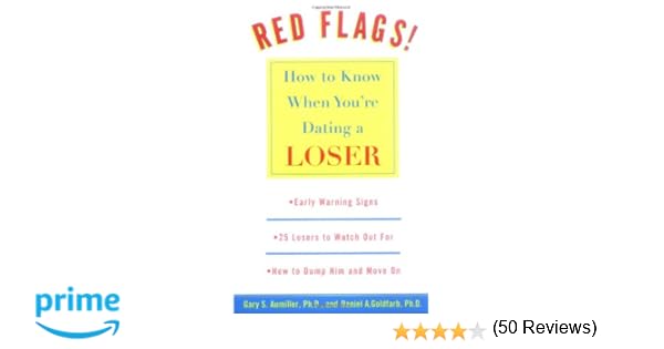 Red Flags Your Dating A Loser