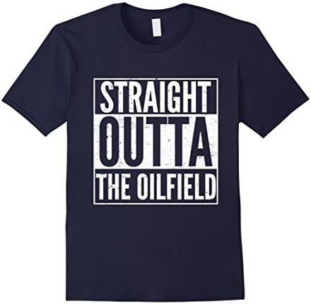 Come from the oilfield shirt