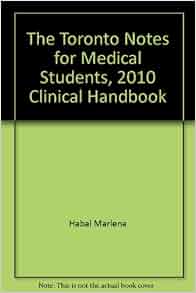 The Toronto Notes For Medical Students 2010 Clinical