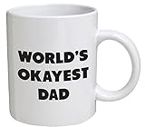 Funny Mug - World's Okayest Dad - 11 OZ Coffee Mugs - Funny Inspirational and sarcasm - By A Mug To Keep TM