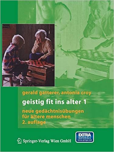Geistig Fit Ins Alter 1 Neue Gedachtnisubungen Fur Altere Menschen Amazon De Gatterer Gerald Croy Antonia Bucher