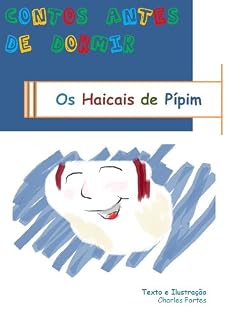 Livro Contos antes de dormir - Os Haicais de Pípim (Leitura Infantil - Português) (Contos antes de dormir - As histórias de Pípim Livro 3)