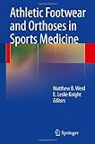 Athletic Footwear and Orthoses in Sports Medicine