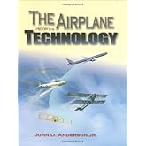 The Airplane: A History of Its Technology (Library of Flight)