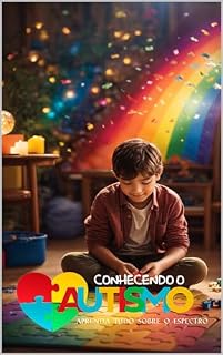Livro Conhecendo o Autismo: Uma jornada de amor e compreensão