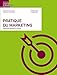 Pratique du marketing - Principaux concepts et outils (LEP) (French Edition) by 