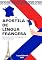 Livro APOSTILA DE LÍNGUA FRANCESA: Do nível básico ao avançado (LÍNGUAS DA EUROPA)