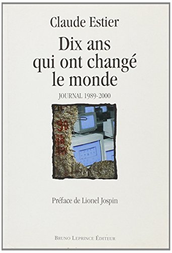 Dix ans qui ont changé le monde