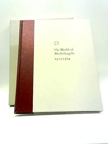 The world of Michelangelo, 1475-1564, (Time-Life library of art)