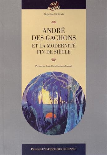 André Des Gachons et la modernité fin-de-siècle