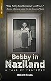 Bobby In Naziland: A Tale of Flatbush by Robert Rosen